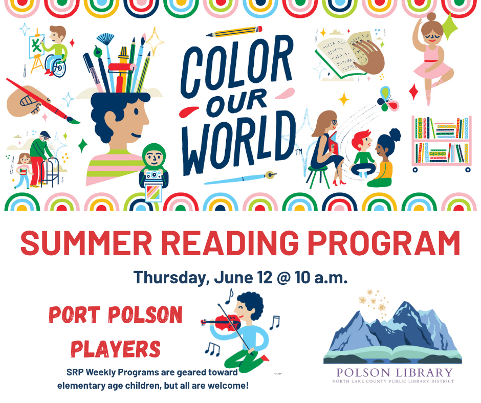 June 12 at 10 a.m. in the library SRP Program: Port Polson Players