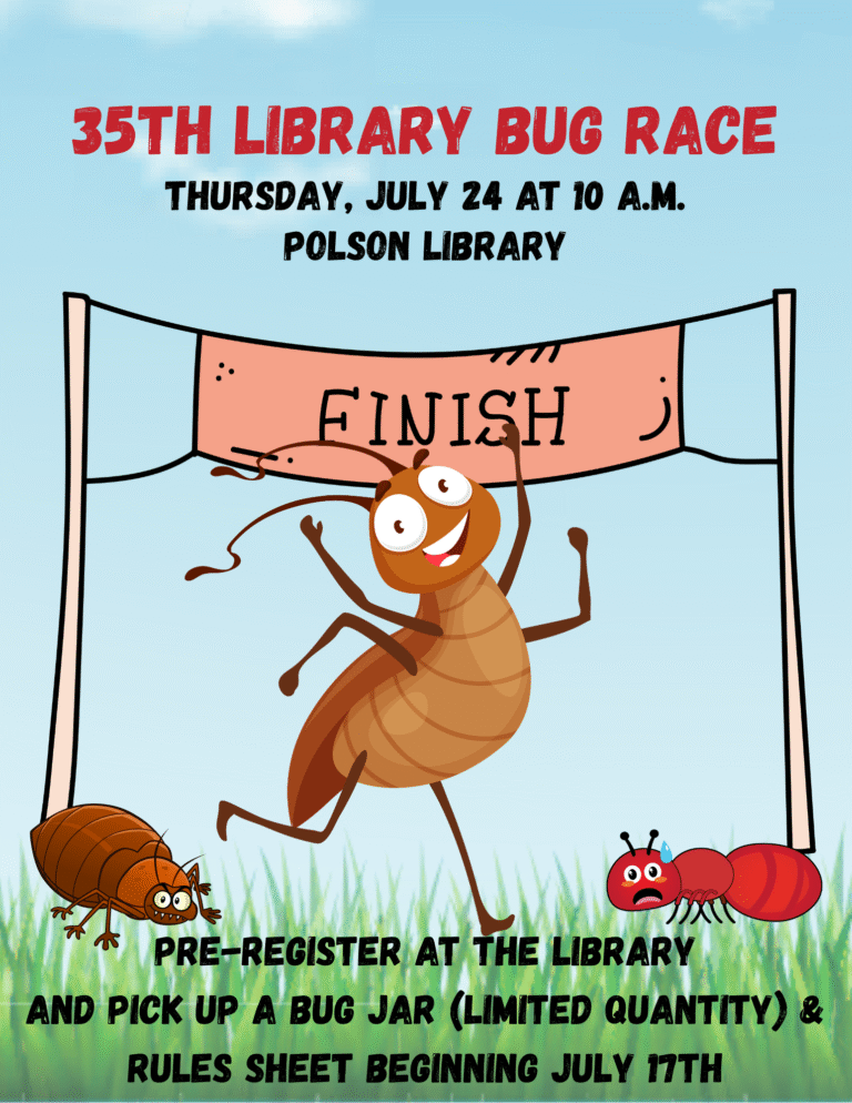 35th Library Bug Race - it's back! Thursday July 24 at 10 a.m. Register at the library and pick up your bug jar.