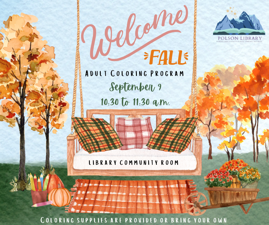 Adult Coloring program September 9 at 10: 30 a.m. Welcome Fall!