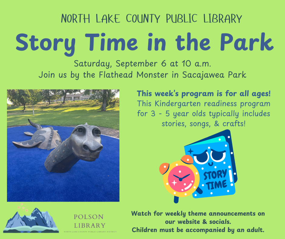 Story Time in the Park September 6 at Sacajawea at the Flathead Monster play area at 10 a.m.