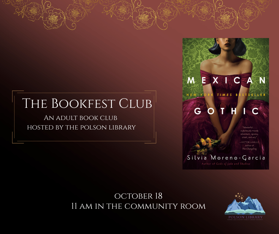 The Bookfest Club adult book club October 18 at 11 a.m. reading Mexican Gothic by Silvia Moreno-Garcia