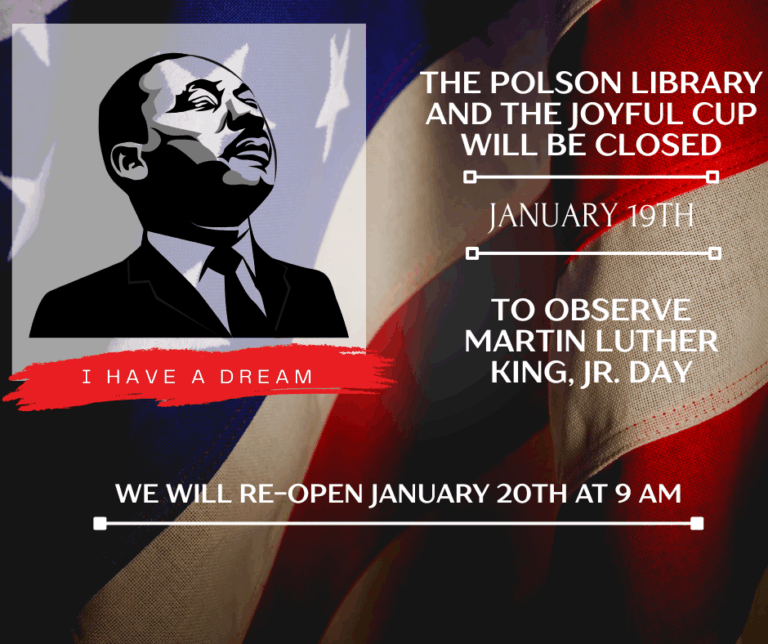Library and Joyful Cup closed Monday, January 19 for Martin Luther King Jr Day