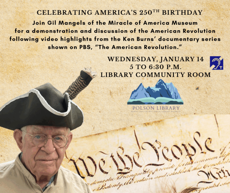 Celebrate America's 250th Birthday. Gil Mangels of Miracle of America Museum will demonstrate and discuss after clips are shown from Ken Burns' documentary. January 14 5 to 6:30 p.m.