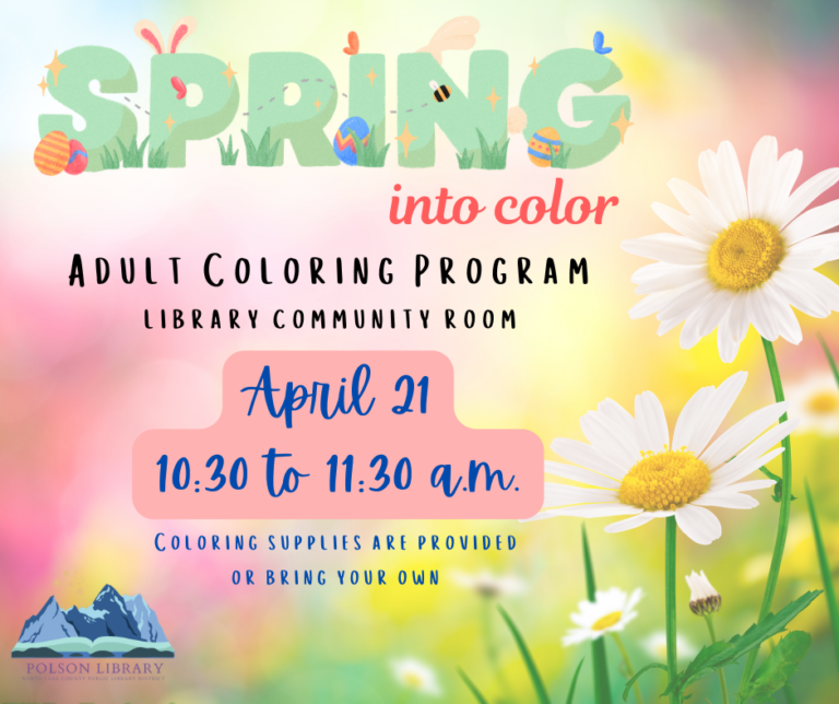 Adult Coloring Program: Spring into color in the library community room on April 21st from 10:30-11:30 a.m. Coloring supplies are provided, or bring your own.