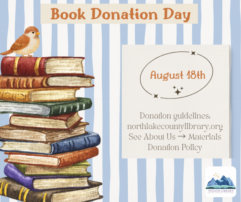 August 18th is our next Book Donation Day! Donation guidelines: northlakecountylibrary.org See About Us-Materials Donation Policy